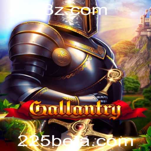 Gallantry: O Novo Fenômeno dos Jogos e sua Integração com 225bet App