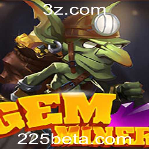 Explorando o Universo do Jogo GemMiner e sua Conexão com o 225bet App